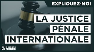 La justice pénale internationale  Expliquezmoi [upl. by Ahsinra]