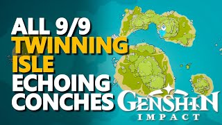 All Twinning Isle Echoing Conches Genshin Impact [upl. by Murdoch]