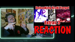 Debunking Araki Forgot Extras 3 REACTION [upl. by Ettenyl521]