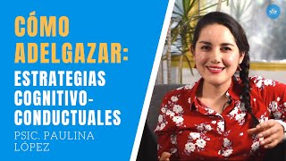 Estrategias para adelgazar y bajar de peso perspectiva cognitivoconductual  RampA Psicólogos [upl. by Harwin]