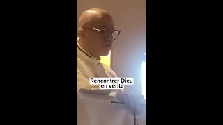 Rencontrer Dieu en vérité [upl. by Lewls]