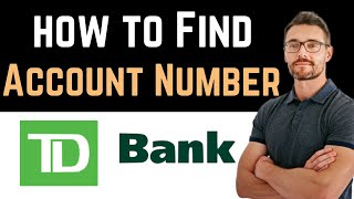 ✅ How Find Account Number On TD Bank App Easy Guide [upl. by Nylecaj]