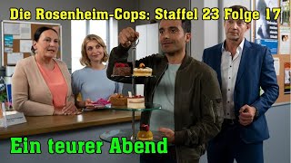 Die RosenheimCops Staffel 23 Folge 17  Ein teurer Abend [upl. by Godspeed]