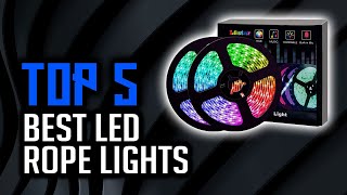 Top 5 Best LED Rope Lights  Best Multi Colored Rope Lights [upl. by Nosauq]