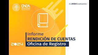 LaDNDARindeCuentas2024  Oficina de Registro [upl. by Alolomo]