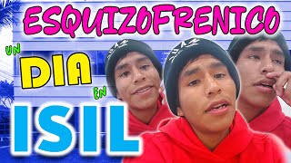 3 ESQUIZOFRENICO EN ISIL vlog [upl. by Ettolrahs]