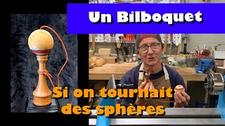 UN BILBOQUET – Si on tournait des sphères [upl. by Haodnanehs]