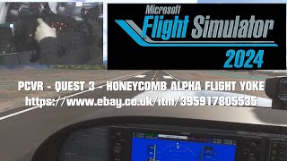 MSFS2024  QUEST 3 PCVR HONEYCOMB ALPHA FLIGHT YOKE [upl. by Annwahs]