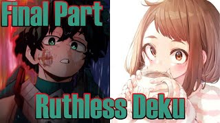 Ruthless Deku x Ochako Part 18 FINAL [upl. by Hermione722]