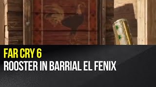 Far Cry 6  Rooster in Barrial El Fenix [upl. by Ardnosal]