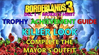 Borderlands 3 Moxxis Heist Of The Handsome Jackpot DLC Killer Look Trophy Guide [upl. by Demahum]