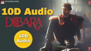 Dilbara  10D Songs  Pati Patni Aur Woh   Bass Boosted  Kartik A  10d Songs Hindi [upl. by Eiznikam]