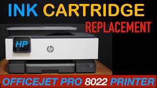 HP OfficeJet Pro 8022 Ink Cartridge Replacement [upl. by Schroer]