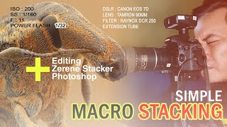 PROSES MACRO STACKING amp EDIT WITH ZERENE STACKER  PHOTOSHOP [upl. by Raycher]