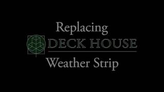 Replacing Deck House Weather Strip  Acorn Deck House Company [upl. by Kenweigh629]