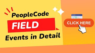 PeopleCode Field Events Demo  HandsON Tutorial [upl. by Narcis543]