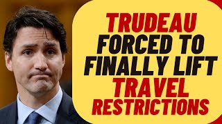 TRUDEAU Finally Lifting ABSURD Travel Restrictions For Canadians [upl. by Matthus]