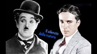 videocitazione Il Silenzio della Natura  Charlie Chaplin [upl. by Jarvis]