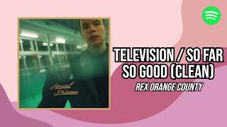 Rex Orange Country  Television  So Far So Good CLEAN AUDIOGREAT QUALITY [upl. by Airtal]