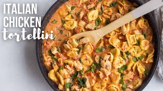 Italian Chicken Tortellini Skillet  one pan  The Recipe Rebel [upl. by Atinahc]