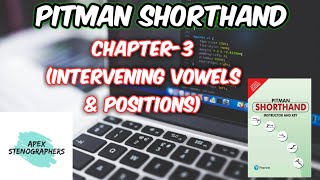 Pitman Shorthand Chapter3 Intervening Vowels amp Positions [upl. by Corell]