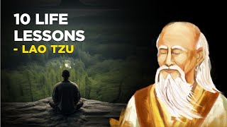 10 Life Lessons From The Taoist Master Lao Tzu Taoism [upl. by Tipton]