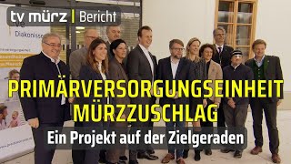 tv mürz  Primärversorgungseinheit Mürzzuschlag Ein Projekt auf der Zielgeraden [upl. by Kalvn983]