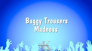 Baggy Trousers  Madness Karaoke Version [upl. by Flight]