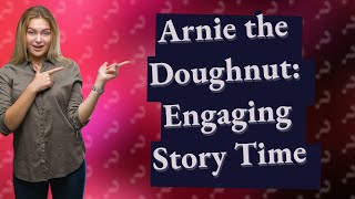 How Does Arnie the Doughnut Read by Chris ODowd Enrich Story Time [upl. by Gloriana]