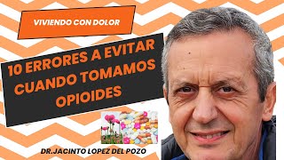 10 Errores a Evitar cuando tomamos Opioides [upl. by Ardle]