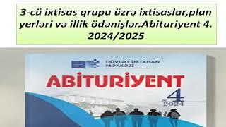 3cü ixtisas qrupu üzrə ixtisaslarplan yerləri və illik ödənişlərAbituriyent 4 20242025 [upl. by Auberta]