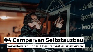 Carbest Ausstellfenster selbst einbauen I Fenster in Camper einbauen I Kastenwagen selbst ausbauen [upl. by Krys]