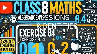 quotClass 8 Maths Algebraic Expressions amp Identities  Exercise 84 Q1 amp Q2  All Parts Explainedquot [upl. by Fitton]