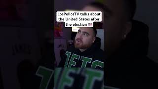 LosPollosTV talks about the United States after the election 🇺🇸 lospollostv president election [upl. by Zina124]