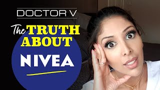 Doctor V The Truth About Nivea  BrownBlack Skin of Colour  SOC  DR V [upl. by Prober]