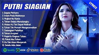 SEGALA PERKARA  PUTRI SIAGIAN LIRIK  INDAH PADA WAKTUNYA  LAGU ROHANI TERPOPULER 2024 [upl. by Trebmal]