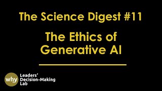 The Science Digest  Ep 11 The Ethics of Generative AI [upl. by Wolfort]