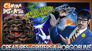 Cinema Insomnias Creatures Critters amp Hobgoblins Special [upl. by Zelda]