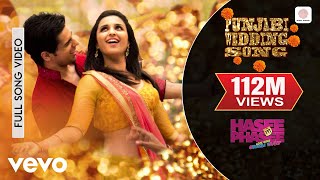 Punjabi Wedding Song Full Video  Hasee Toh PhaseeParineetiSidharthSunidhiBenny Dayal [upl. by Canning]