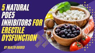 5 Natural PDE5 Inhibitors for ED Natural foods [upl. by Philipa464]