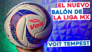 VOIT TEMPEST  UNBOXING amp REVIEW  El nuevo balón de la liga MX [upl. by Arihppas]