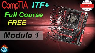 CompTIA IT Fundamentals Full Course for Beginners ITF  Module 1 [upl. by Adnilim55]