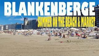 BLANKENBERGE  ZOMER STRAND amp MARKT KORT OVERZICHT [upl. by Caresse]