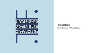 New Order  Procession Rehearsal Recording Official Audio [upl. by Imak]