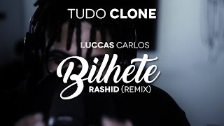 Luccas Carlos  Bilhete Rashid Remix  Tudo Clone 05 [upl. by Octavie811]