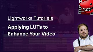 Applying LUTs to Enhance Your Video A Lightworks Tutorial [upl. by Stock]