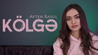 AYTEN RASUL  KÖLGƏ  AYDIN SANİ COVER [upl. by Cully]