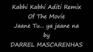 Kabhi Kabhi Aditi Remix By Darrel Mascarenhas [upl. by Hoebart935]