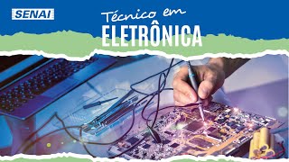 Curso Técnico em Eletrônica  SENAI HORTO [upl. by Edia]