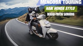 JADI ORANG PERTAMAMENCOBA BAWA TOURING HONDA STYLO 160❓❗ [upl. by Hajin]